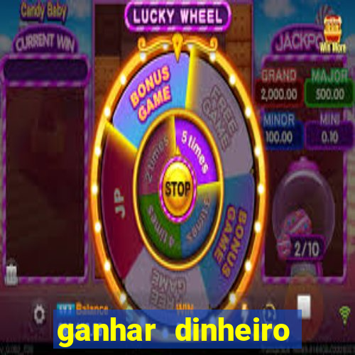 ganhar dinheiro jogando sem deposito